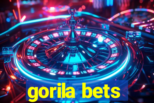 gorila bets